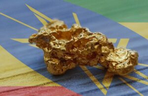 Benishangul Gumuz, Ethiopia Registers Record Production of Gold